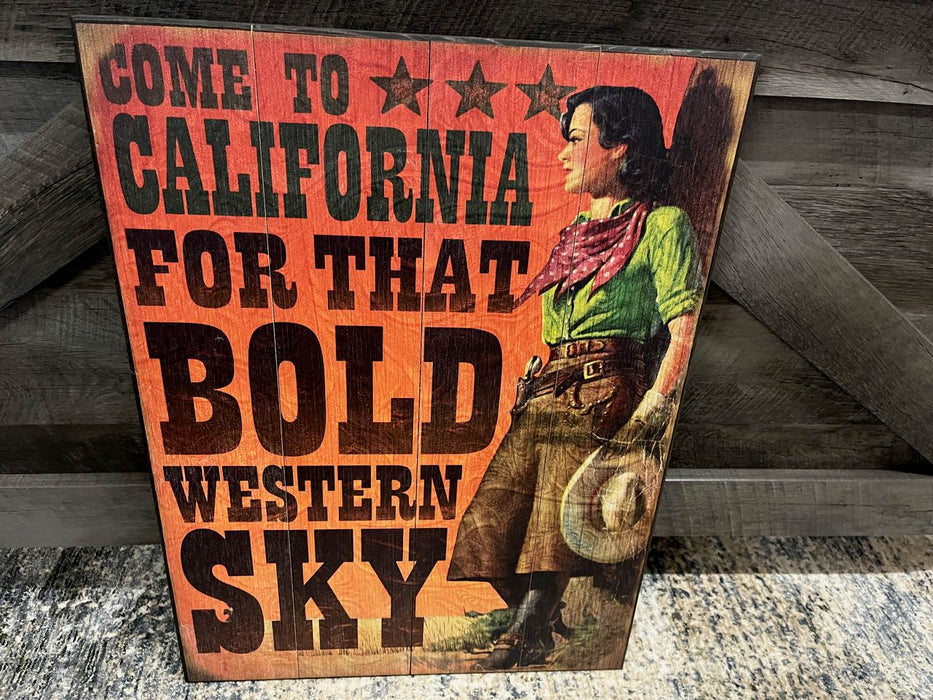 Come to California for that Bold Western Sky cowgirl cowboy sign wall art 17x23 wood NEW customizable MD-20211