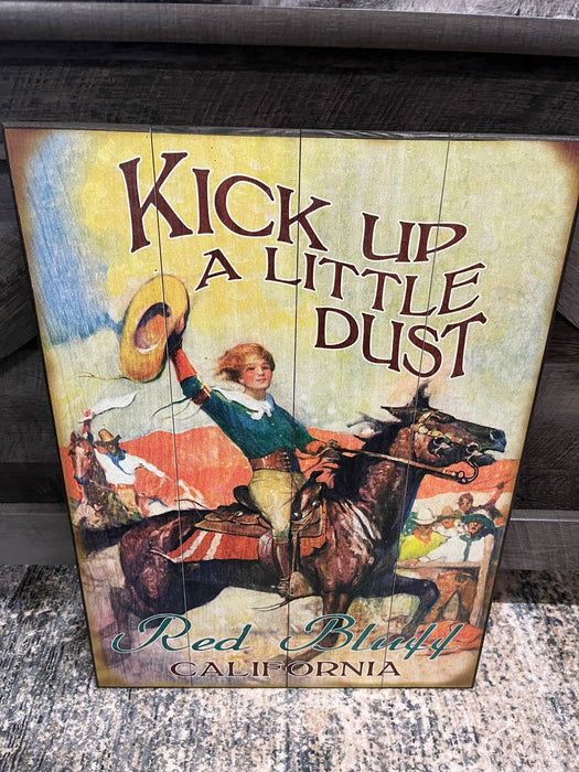 Kick Up a Little Dust Red Bluff, California western cowgirl cowboy horse sign wall art 17x23 wood NEW customizable MD-16101