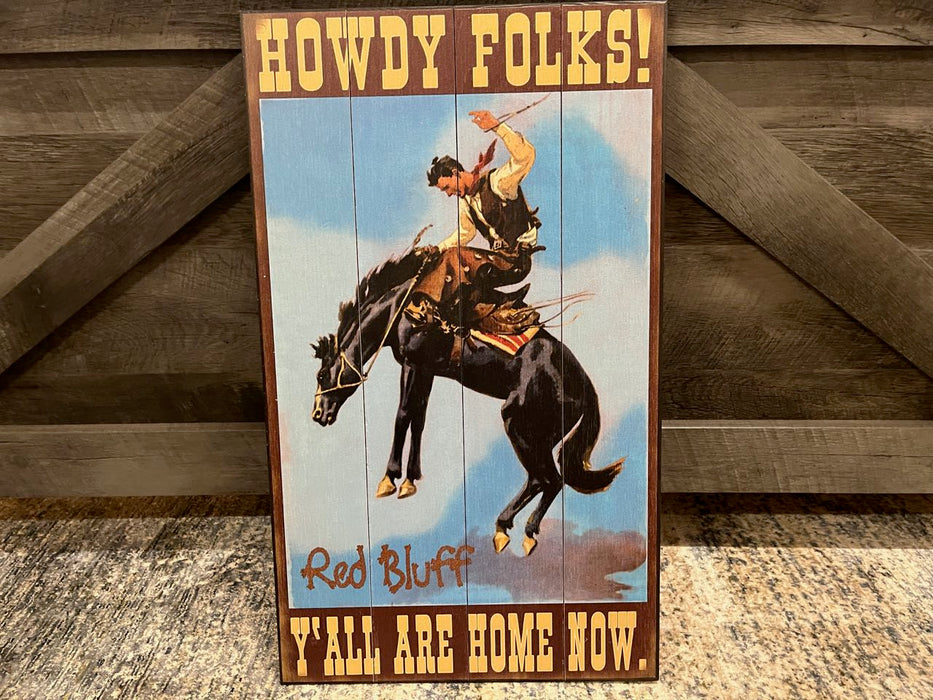 Howdy Folks! Y'all are Home Now Red Bluff, California western rodeo horse sign wall art 14x24 wood NEW customizable MD-19631
