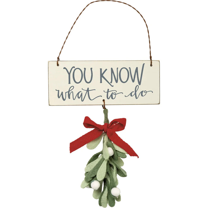 Christmas Ornament - You Know What To Do mistletoe Primitives by Kathy NEW PK-102924