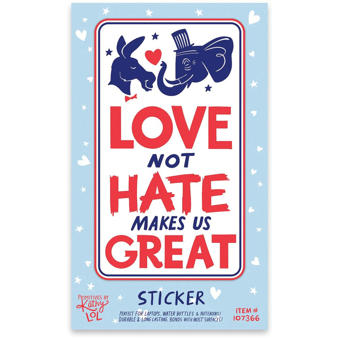 Sticker - Love Not Hate Primitives by Kathy NEW PK-107366