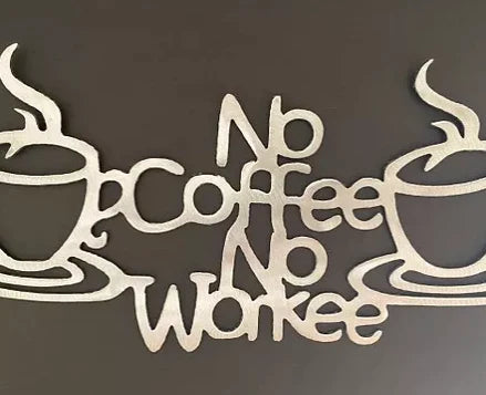No coffee no workee metal sign hand crafted decor MS-1063