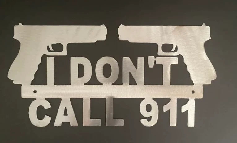 I don't call 911 guns metal sign western hand crafted decor MS-1031