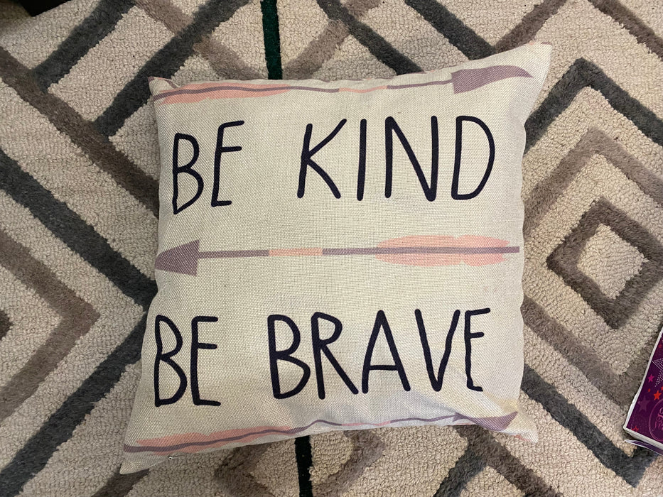 Be kind, Be brave pillow 26822